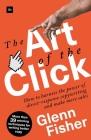 The Art of the Click: How to Harness the Power of Direct-Response Copywriting and Make More Sales Cover Image