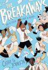 The Breakaways By Cathy G. Johnson Cover Image