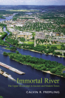 Immortal River: The Upper Mississippi in Ancient and Modern Times By Calvin R. Fremling Cover Image