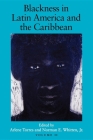 Blackness in Latin America and the Caribbean, Volume 2: Social Dynamics and Cultural Transformations: Eastern South America and the Caribbean (Blacks in the Diaspora) By Arlene Torres (Editor), Norman E. Whitten (Editor) Cover Image