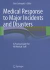 Medical Response to Major Incidents and Disasters: A Practical Guide for All Medical Staff Cover Image