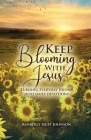 Keep Blooming with Jesus Cover Image