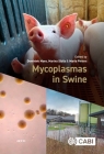 Mycoplasmas in Swine By Dominiek Maes (Editor), Marina Sibila (Editor), Maria Pieters (Editor) Cover Image