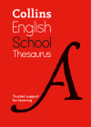 Collins School Thesaurus: Trusted Support for Learning By Collins Dictionaries Cover Image