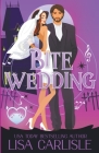 Bite Wedding By Lisa Carlisle Cover Image