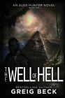 The Well of Hell By Greig Beck Cover Image