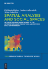 Spatial analysis and social spaces (Topoi - Berlin Studies of the Ancient World/Topoi - Berliner #18) By No Contributor (Other) Cover Image