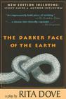 The Darker Face of the Earth By Rita Dove Cover Image