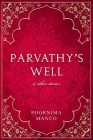 Parvathy's Well & Other Stories By Poornima Manco Cover Image