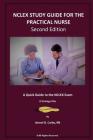 NCLEX STUDY GUIDE FOR THE PRACTICAL NURSE - Second Edition: A Quick Guide to the NCLEX Exam - A Strategy Plan By Averel D. Carby Cover Image
