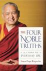The Four Noble Truths: A Guide to Everyday Life By Lama Zopa Rinpoche Cover Image