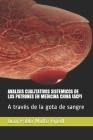 Analisis Cualitativos Sistemicos de Los Patrones En Medicina China. Acp: A través de la gota de sangre By Juan Pablo Moltó Ripoll Cover Image