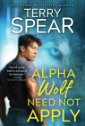 Alpha Wolf Need Not Apply (Silver Town Wolf) Cover Image