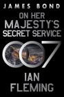 On Her Majesty’s Secret Service: A James Bond Novel By Ian Fleming Cover Image
