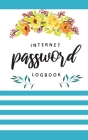 Internet Password Log Book: Personal Email Address Login Organizer Logbook with Alphabetical Tabs Order To Protect Websites Usernames, Passwords K By Alicia Lehman Cover Image