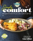 Hungry Girl Simply Comfort: 200 All-Natural Recipes for Your Air Fryer & Slow Cooker Cover Image