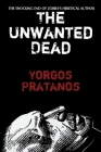 The Unwanted Dead: The Shocking End of Zorba's Heretical Author Cover Image