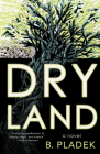 Dry Land By B. Pladek Cover Image