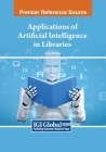 Applications of Artificial Intelligence in Libraries Cover Image