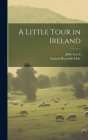 A Little Tour in Ireland By Samuel Reynolds Hole, John Leech Cover Image