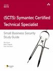 Scts Symantec Certified Technical Specialist: Small Business Security Study Guide [With CDROM] By Nik Alston, Mike Chapple, Kirk Hausman Cover Image