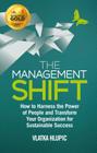The Management Shift: How to Harness the Power of People and Transform Your Organization for Sustainable Success By V. Hlupic Cover Image
