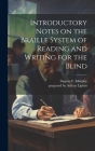 Introductory Notes on the Braille System of Reading and Writing for the Blind Cover Image