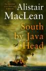 South by Java Head By Alistair MacLean Cover Image