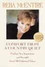 Comfort from a Country Quilt: Finding New Inspiration and Strength in Old-Fashioned Values By Reba McEntire Cover Image
