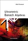 Ultrametric Banach Algebras By Alain Escassut Cover Image