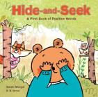 Hide-and-Seek: A First Book of Position Words By Sakshi Mangal (Illustrator), R. D. Ornot Cover Image