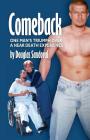 Comeback: One Man's Triumph Over a Near Death Experience By Douglas Sandoval Cover Image