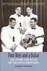 Four Boys and a Guitar: The Story and Music of The Mills Brothers By Douglas E. Friedman Cover Image