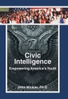 Civic Intelligence Empowering America's Youth By John Minkler Cover Image