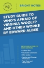 Study Guide to Who's Afraid of Virginia Woolf? and Other Works by Edward Albee Cover Image