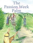 The Passion Week Palm Cover Image