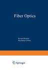 Fiber Optics: Advances in Research and Development By Bernard Bendow, Shashanka S. Mitra Cover Image