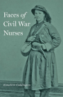 Faces of Civil War Nurses Cover Image