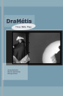 Drametis: Three Plays by Metis Authors By Maria Campbell, Marie Humber Clements, Greg Daniels Cover Image