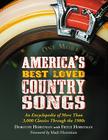 America's Best Loved Country Songs: An Encyclopedia of More Than 3,000 Classics Through the 1980s By Dorothy Horstman, Fritzi Horstman Cover Image