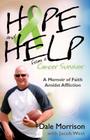 Hope and Help from a Cancer Survivor: A Memoir of Faith Amidst Affliction By Dale Morrison, Jacob West Cover Image