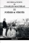 OEuvres et Écrits de Charles Maurras III: Poésies & Vérités By Charles Maurras Cover Image