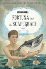 Fortuna and the Scapegrace: A Dark Comedy South Seas Adventure By Brian Kindall Cover Image