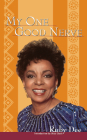 My One Good Nerve By Ruby Dee, Ossie Davis (Introduction by) Cover Image