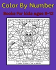 Color By Number Books For kids ages 8-12: 50 Unique Color By Number Design for drawing and coloring Stress Relieving Designs for Adults Relaxation Cre By Global Journal Notebook Publishing Cover Image