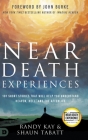 Near Death Experiences: 101 Short Stories That Will Help You Understand Heaven, Hell, and the Afterlife By Randy Kay, Shaun Tablet, John Burke (Foreword by) Cover Image