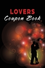 Lovers Coupon Book: Vouchers for Him or Her, Husband, Wife, Boyfriend, Girlfriend or Couples. Unique Romantic Valentines Day, Christmas or By Kreative Kontrast Designs Cover Image