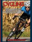 Cycling: Bicycling Made Easy: Beginner and Expert Strategies For Performing Better On Your Bike Cover Image
