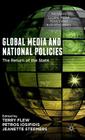 Global Media and National Policies: The Return of the State (Palgrave Global Media Policy and Business) Cover Image