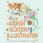 Aaron Slater, Illustrator By Andrea Beaty, Sullivan Jones (Read by), David Roberts (Illustrator) Cover Image